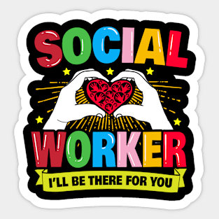 Social Worker there for you Social Worker Gift Sticker